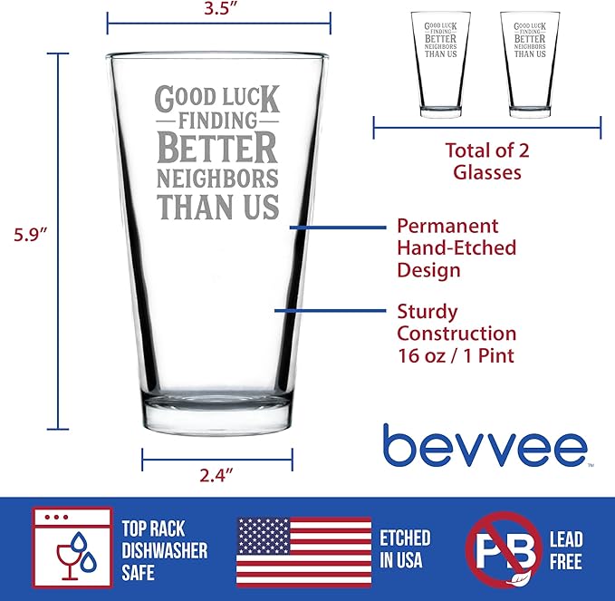 Good Luck Finding Better Neighbors Than Us - Pint Glass for Beer - Funny Farewell Gift For The Best Neighbor Moving Away - Set of 2-16 oz Glasses