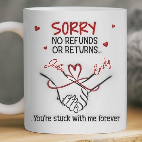 You're Stuck With Me Forever Sorry No Returns Or Refund Mug, Custom Couple Valentines Coffee Mugs Gift For Her Gift For Him Funny Gifts For Couple Lover Husband, Wife, Valentines Birthday Cup