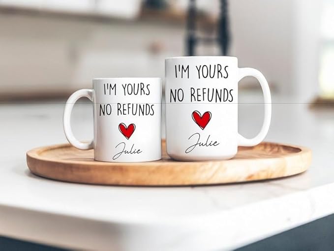 Couple Mug I’m Yours No Refunds Mug Gift For Her Gift For Him Funny Gifts For Couple Lover Husband, Wife On Valentines Birthday Anniversary Wedding Cup