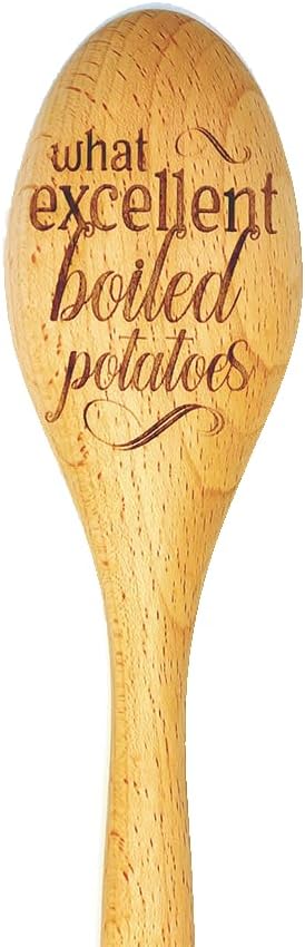 What Excellent Boiled Potatoes Wooden Cooking Spoon, Funny Jane Austen Inspired Wooden Spoon, Pride and Prejudice Humor, Literary Kitchen Utensil, Great Gift for Readers, Unique Austenite Gift Ideas