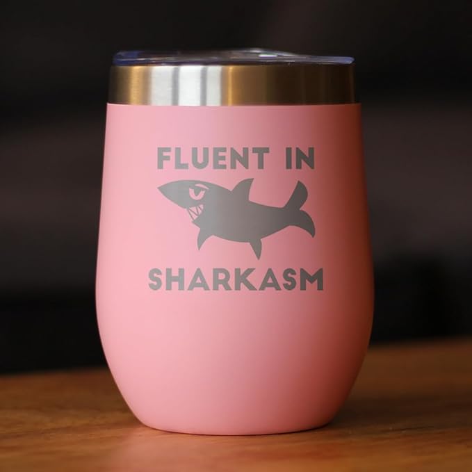 Bevvee Fluent in Sharkasm - Funny Shark Wine Tumbler Glass with Sliding Lid - Stainless Steel Insulated Mug - Cute Shark Decor Gifts - Pink