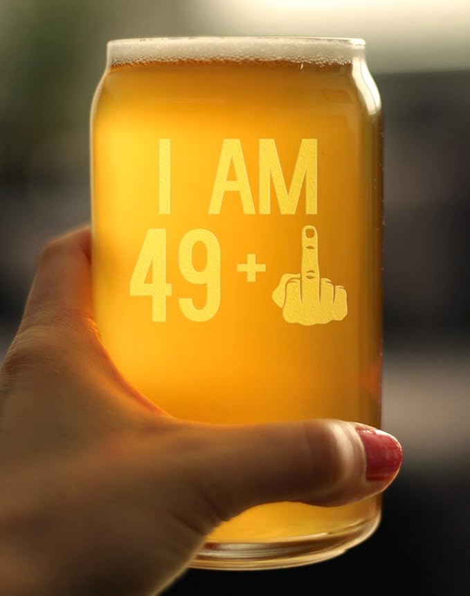I Am 49 + 1 Middle Finger - 16 oz Beer Can Pint Glass - Funny 50th Birthday Gifts for Men or Women Turning 50
