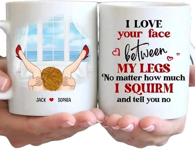 I Love Your Face Between My Legs, Naughty Couple Personalized Mug, Gift For Couple Funny Valentines For Her Gift For Him Funny Gifts For Lover Husband, Wife, Valentines Birthday Wedding Anniversay Cup