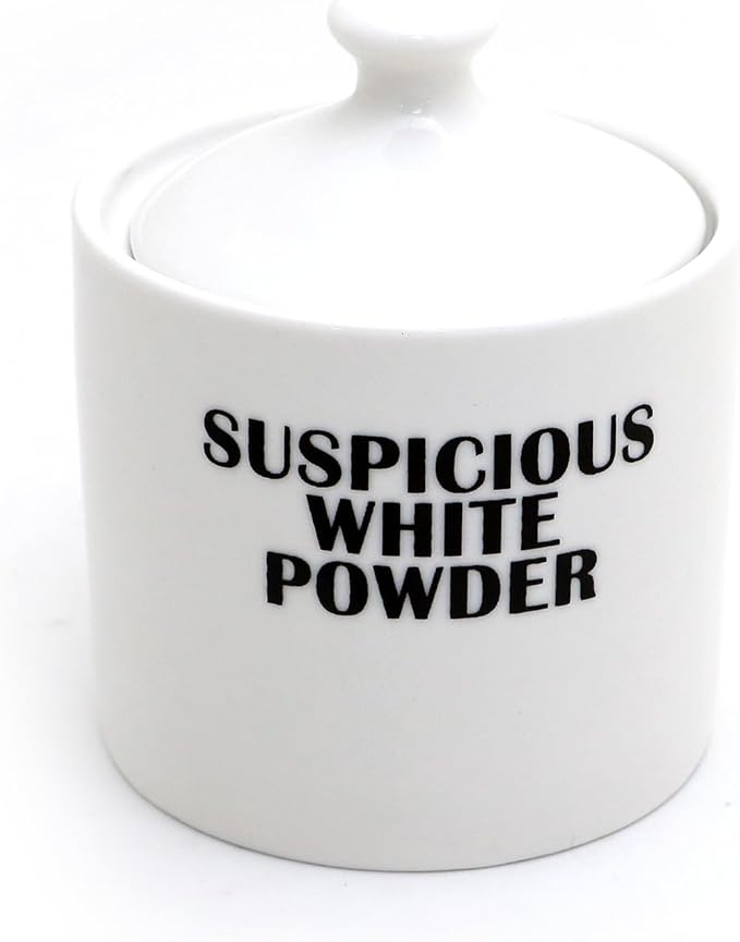 Suspicious White Powder Sugar Bowl - For Sugar only