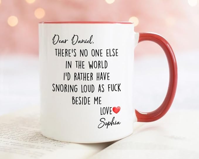 Couple Mug There Is No One Else In The World I'd Rather Have Snoring Loud As Fuck Beside Me Mug Gift For Her Gift For Him Funny Gifts For Couple Lover Husband, Wife, Fiance, Valentines Birthday Cup