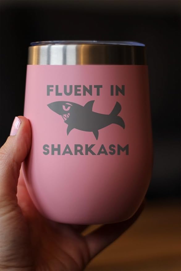 Bevvee Fluent in Sharkasm - Funny Shark Wine Tumbler Glass with Sliding Lid - Stainless Steel Insulated Mug - Cute Shark Decor Gifts - Pink