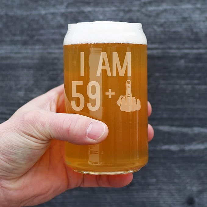 I Am 59 + 1 Middle Finger - 16 oz Beer Can Pint Glass - Funny 60th Birthday Gifts for Men or Women Turning 60