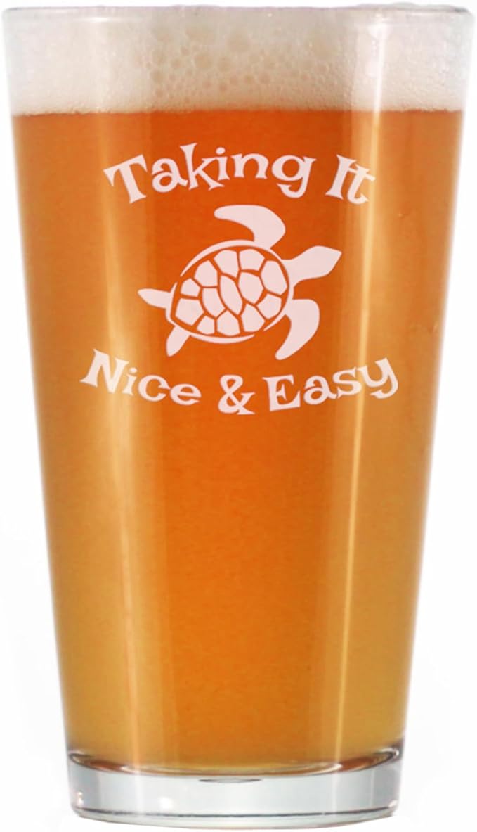 Taking it Nice & Easy - Funny Sea Turtle Pint Glass Gifts for Beer Drinking Men & Women - Fun Unique Turtle Gift Idea