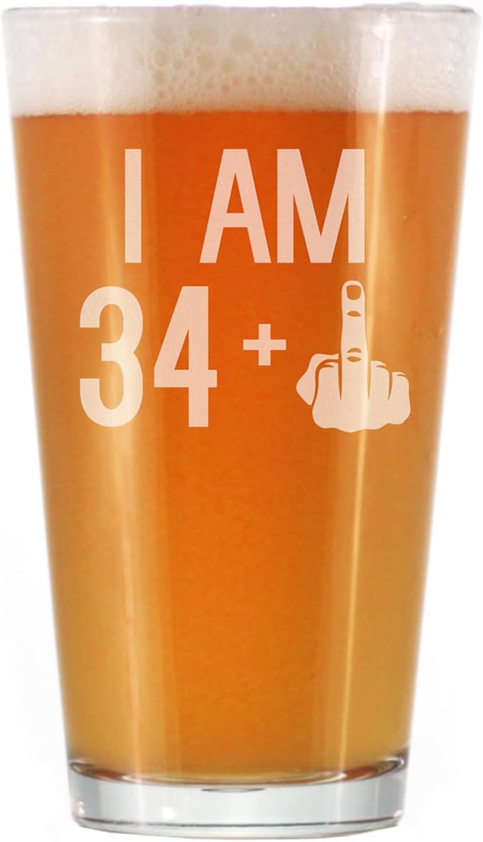 34 + 1 Middle Finger - 16 oz Pint Glass for Beer - Funny 35th Birthday Gifts for Men and Women Turning 35