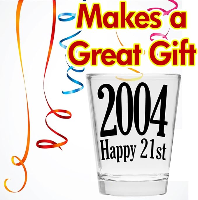 Make Em Laugh 2004 Happy 21st Birthday Shot Glass Gift - Celebrate Turning Twenty-One - Perfect Birthday Gifts for Him or Her - Party Supplies