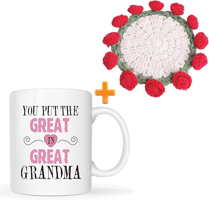 Grandma Gifts Coffee Mug with Handmade Crochet Rose Coaster, You Put The Great in Great Grandma Christmas Presents for Grandmother Cup White, 11 Oz