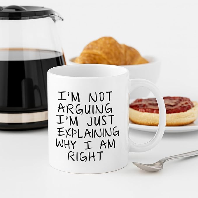 Joyful Moose Gag Gift Coffee Mug - I'm Not Arguing I'm Just Explaining Why I Am Right
