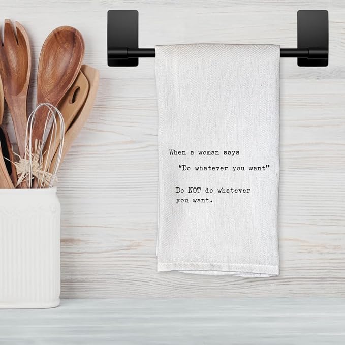 Funny Kitchen Towel for Drying Dishes and Hands - 20"x25" Soft Tea Towel (Whatever You Want)