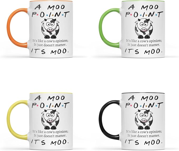 It's Moo Point Mug - A Moo Point It's Like a Cow's Opinion It Just Doesn't Matter It's Moo Friends Mug