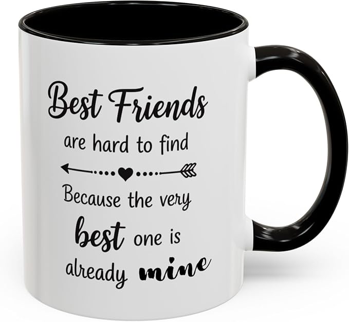 Best Friends Quote Coffee Mug, Best Friends Are Hard to Find Quote, Friendship Gift for Her, Funny BFF Birthday Mug