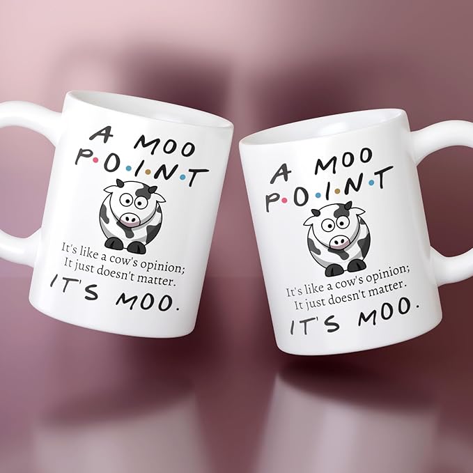 It's Moo Point Mug - A Moo Point It's Like a Cow's Opinion It Just Doesn't Matter It's Moo Friends Mug