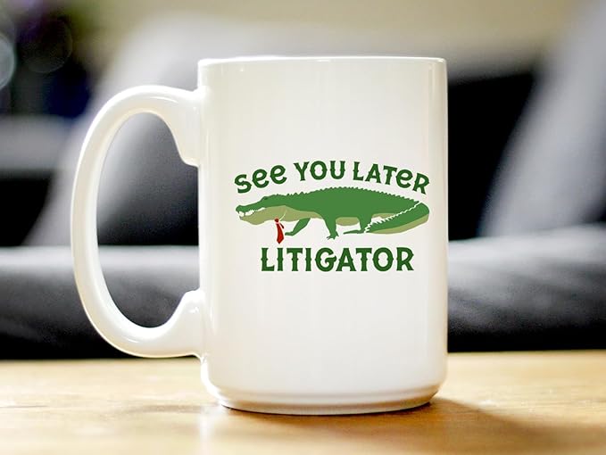 Bevvee See You Later Litigator Coffee Mug - Funny Lawyer Gifts for Attorneys and Law School Graduates - Large 15oz White Ceramic Mug