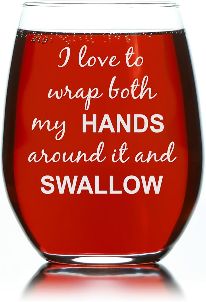 C M I Love To Wrap Both My Hands Around It and Swallow, 17 oz Funny Stemless Wine Glass for Bachelorette Parties, Bride's Gift, Humorous Gag Gift, Gifts for Women