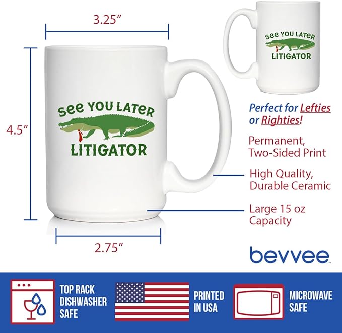 Bevvee See You Later Litigator Coffee Mug - Funny Lawyer Gifts for Attorneys and Law School Graduates - Large 15oz White Ceramic Mug