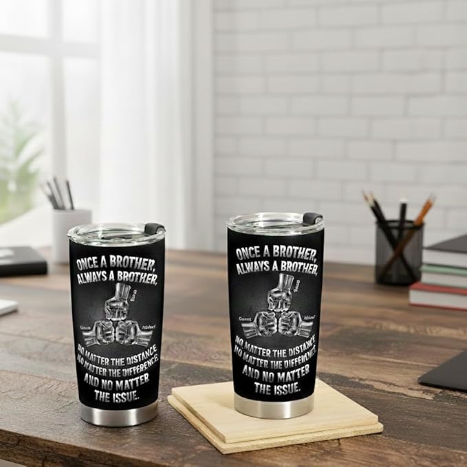 Personalized Once A Brother, Always A Brother, No Matter The Distance 20oz Tumbler, Custom Coffee Mug