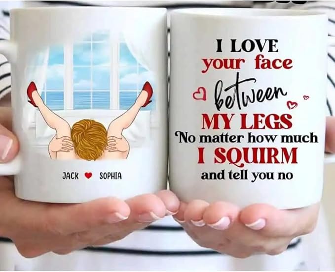 I Love Your Face Between My Legs, Naughty Couple Personalized Mug, Gift For Couple Funny Valentines For Her Gift For Him Funny Gifts For Lover Husband, Wife, Valentines Birthday Wedding Anniversay Cup