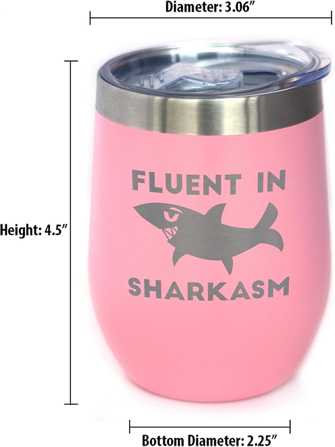 Bevvee Fluent in Sharkasm - Funny Shark Wine Tumbler Glass with Sliding Lid - Stainless Steel Insulated Mug - Cute Shark Decor Gifts - Pink