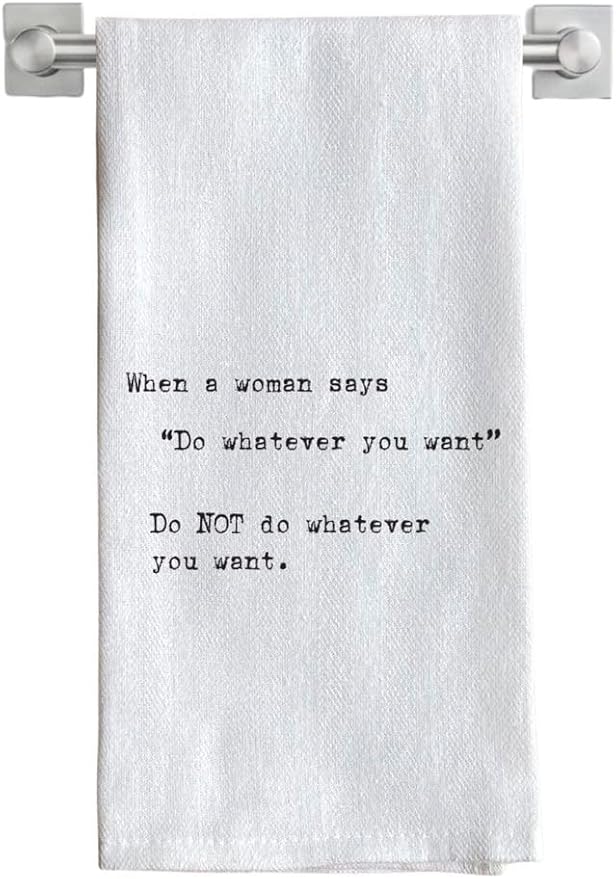 Funny Kitchen Towel for Drying Dishes and Hands - 20"x25" Soft Tea Towel (Whatever You Want)