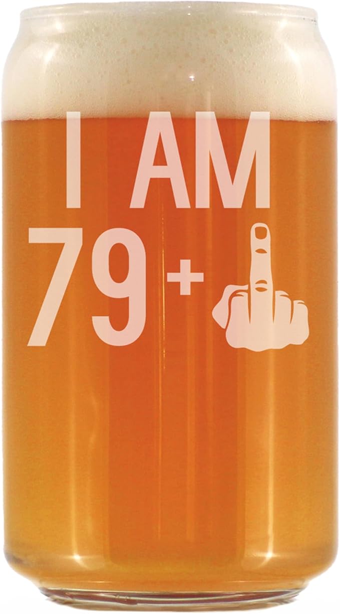 I Am 79 + 1 Middle Finger - 16 oz Beer Can Pint Glass - Funny 80th Birthday Gifts for Men or Women Turning 80