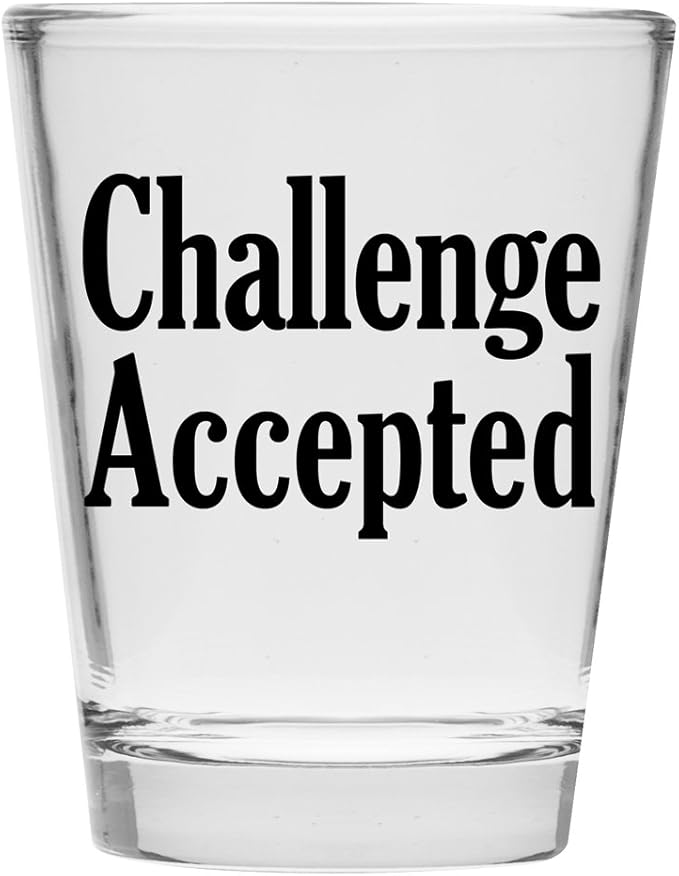 Make Em Laugh Challenge Accepted - Funny Shot Glass - Makes a Great Gift for Men and Women, Drinking Buddies Hilarious Shot Glass