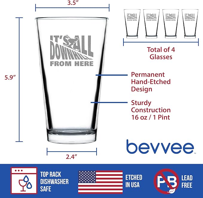 It's All Downhill From Here - Pint Glass for Beer - Unique Skiing Themed Decor and Gifts for Mountain Lovers - Set of 4-16 oz Glasses