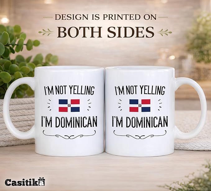 Casitika Funny Dominican Republic Gifts. I'm Not Yelling I'm Dominican 11 Oz Ceramic Coffee Mug. Cups for Dominicans and Latin Men or Women Featuring the DR Flag.