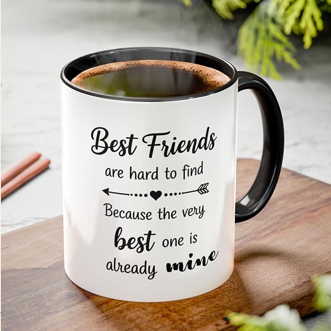 Best Friends Quote Coffee Mug, Best Friends Are Hard to Find Quote, Friendship Gift for Her, Funny BFF Birthday Mug