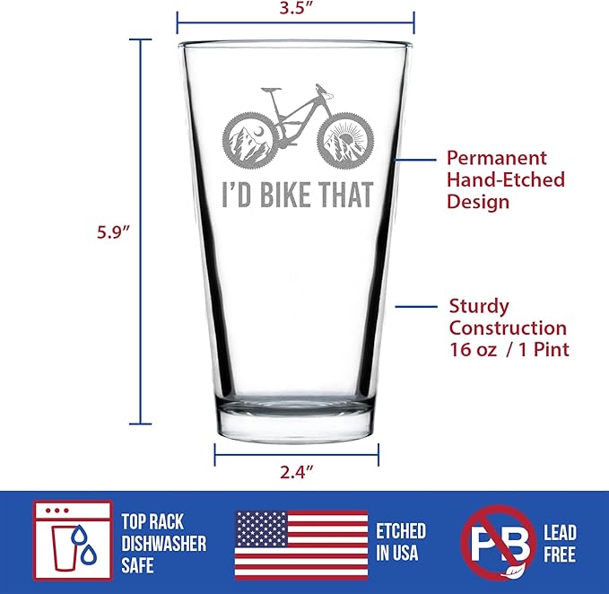 Custom I'd Bike That - Pint Glass for Beer - Cool Bicycle Themed Decor and Gifts for Mountain Bikers - 16 oz Glasses
