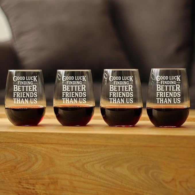 Good Luck Finding Better Friends Than Us - Stemless Wine Glass - Funny Farewell Gift For Best Friend Moving Away - Set of 4 - Large 17 Oz Glasses