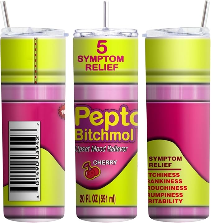 Funny Tumbler – Hilarious Gift-Inspired Parody Design, Custom Novelty Gift for Friends, Coworkers, or Gag Gift Lovers! (Pepto B*tchmol)
