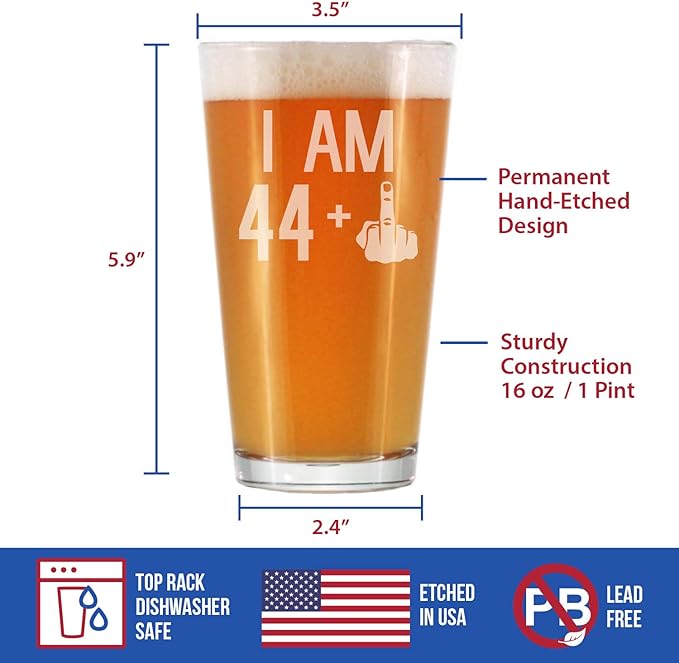 44 + 1 Middle Finger - 16 oz Pint Glass for Beer - Funny 45th Birthday Gifts for Men and Women Turning 45