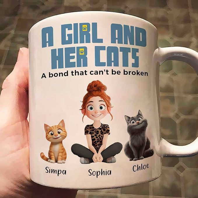 Personalized A Girl And Her Cats A Bond That Can't Be Broken Mug Custom To Cat Mom Coffee Mug Gift for Mom Her Mother Cat Owner Lovers Wife on Birthday Anniversary Mother's Day