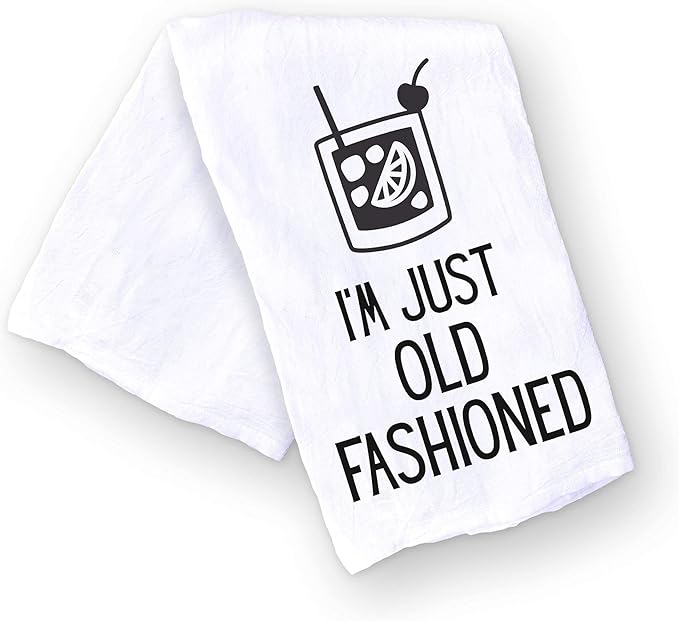 Handmade Funny Kitchen Towel - 100% Cotton Funny Old Fashion Bar Towel for Kitchen - 28x28 Inch Perfect for Hostess Housewarming Christmas Mother’s Day Birthday Gift (I’m Just Old Fashioned)