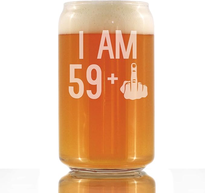 I Am 59 + 1 Middle Finger - 16 oz Beer Can Pint Glass - Funny 60th Birthday Gifts for Men or Women Turning 60