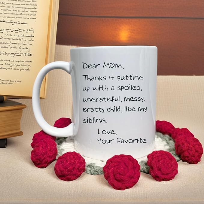 Mothers Day Funny Gifts Mothers Mom Coffee Mug Christmas with Handmade Crochet Rose Coaster, Dear Mom Thanks 4 Putting up with... Love, Your Favorite Birthday Ideal for Mother Cup, White 11 Oz