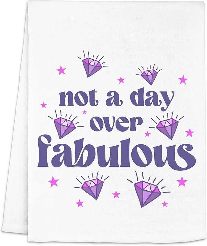Not A Day Over Fabulous Colorful Dish Towel, Funny Kitchen Towels, Cotton Dish Towels for Kitchen Drying, New Home & Apartment Essentials, White Dish Towel