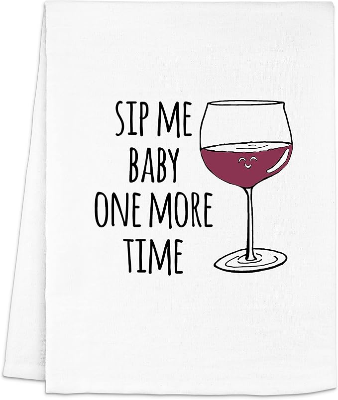 Moonlight Makers, Colorful Funny Dish Towel, Flour Sack Kitchen Towel, Sweet Housewarming Gift, Farmhouse Kitchen Decor (Sip Me Baby One More Time)