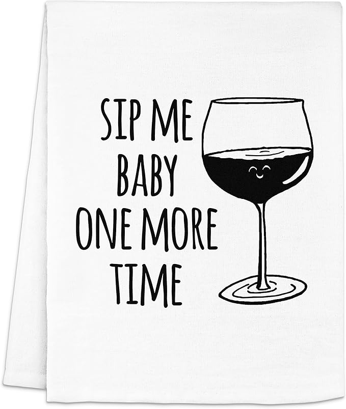 Funny Dish Towel, Sip Me Baby One More Time, Flour Sack Kitchen Towel, Sweet Housewarming Gift, Farmhouse Kitchen Decor, White or Gray (White)