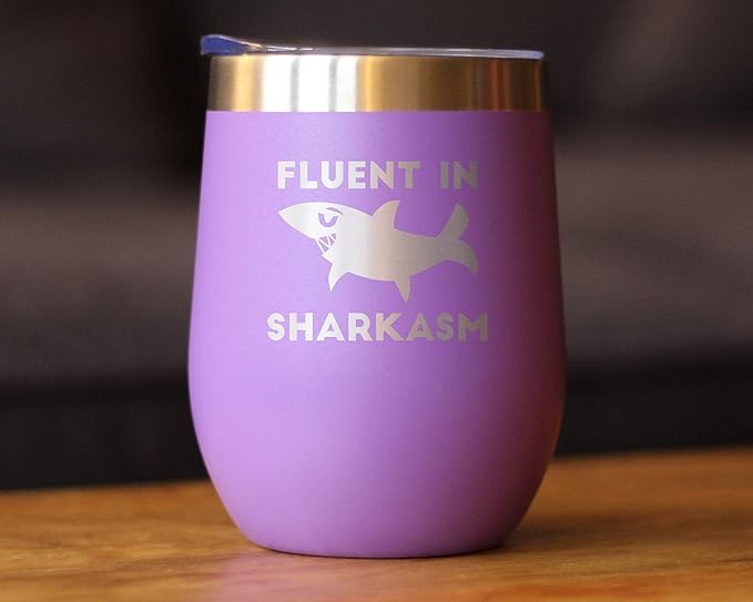 Bevvee Fluent in Sharkasm - Funny Shark Wine Tumbler Glass with Sliding Lid - Stainless Steel Insulated Mug - Cute Shark Decor Gifts - Purple