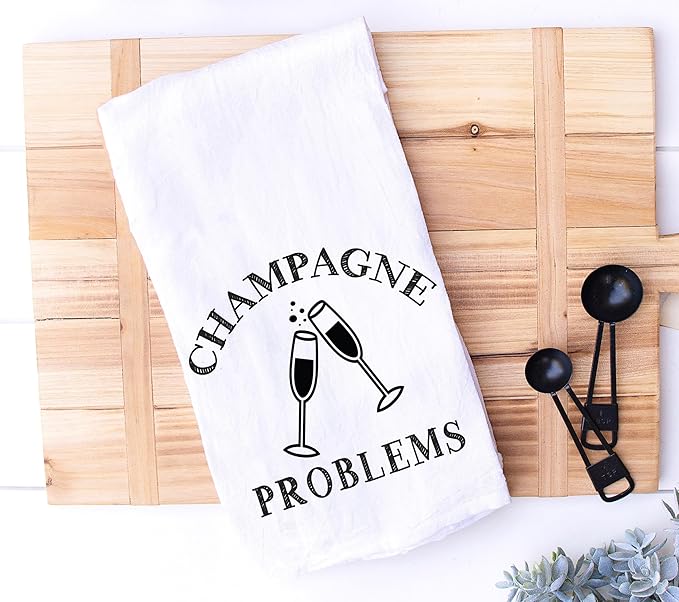 Champagne Problems Funny Kitcehn Towel, Kitchen Towel for Holiday Hostess, Champagne Bubbly Dish Cloth, Flour Sack Towel (Champagne Problems)