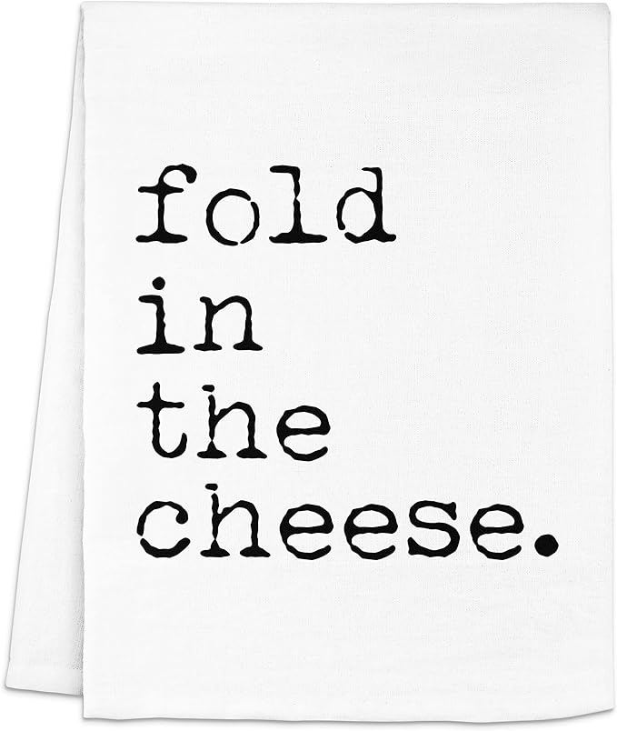 Moonlight Makers Funny Kitchen Towel, Fold in The Cheese., Flour Sack Dish Towel, Sweet Housewarming Gift, White
