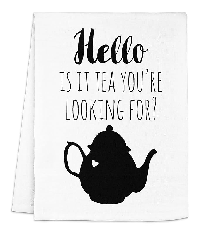 Funny Kitchen Towel, Hello Is It Tea You're Looking For? Tea Joke, Flour Sack Dish Towel, Sweet Housewarming Gift, White or Gray (White)