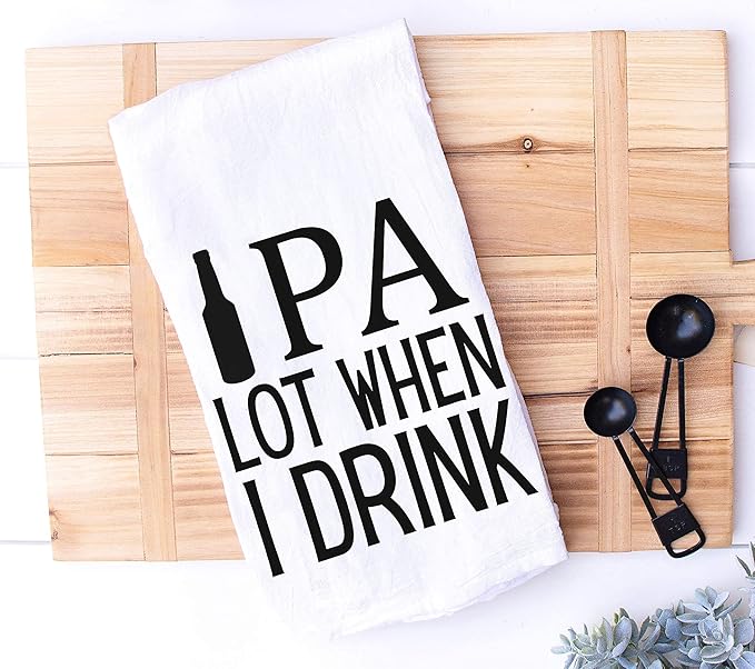 Handmade Funny Kitchen Towel - 100% Cotton Beer Puns Hand Bar Towel for Kitchen - 28x28 Inch Perfect for Hostess Housewarming Christmas Mother’s Day Birthday Gift (IPA Lot When I Drink)