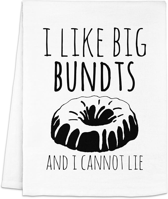 Moonlight Makers, I Like Big Bundts and I Cannot Lie, Flour Sack Kitchen Towel, Sweet Housewarming Gift, Funny Dish Towel, Farmhouse Kitchen Décor, (White)