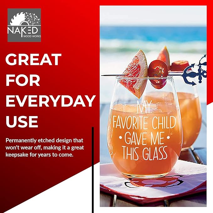 My Favorite Child Gave Me This Wine Glass (21oz) – Stemless Drinking Glasses – Permanently Etched Wine Glasses for Mom & Dad - Gifts for him. Remind your Siblings who the Favorite is!